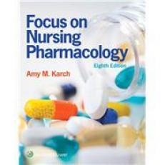 Lippincott CoursePoint+ Enhanced for Karch's Focus on Nursing Pharmacology 8th