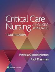 Critical Care Nursing : A Holistic Approach 12th