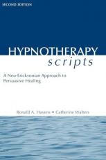 Hypnotherapy Scripts : A Neo-Ericksonian Approach to Persuasive Healing 2nd