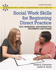 Revel for Social Work Skills for Beginning Direct Practice : Text, Workbook, and Interactive Multimedia Case Studies -- Access Card Package 4th