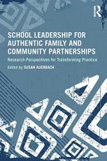 School Leadership for Authentic Family and Community Partnerships : Research Perspectives for Transforming Practice 