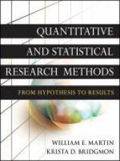 Quantitative and Statistical Research Methods : From Hypothesis to Results 