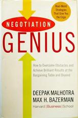 Negotiation Genius : How to Overcome Obstacles and Achieve Brilliant Results at the Bargaining Table and Beyond 