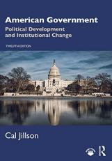American Government : Political Development and Institutional Change 12th