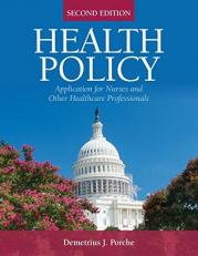 Health Policy Application for Nurses and Other Health Care Professionals 2nd