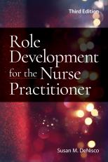 Role Development for the Nurse Practitioner 3rd