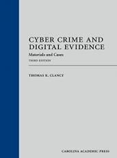Cyber Crime and Digital Evidence : Materials and Cases 3rd