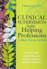 Clinical Supervision in the Helping Professions : A Practical Guide 