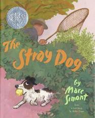 The Stray Dog : A Caldecott Honor Award Winner 