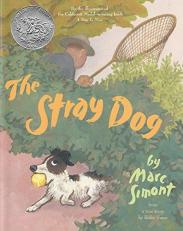 The Stray Dog : A Caldecott Honor Award Winner 