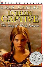 Indian Captive : A Newbery Honor Award Winner 