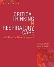 Critical Thinking in Respiratory Care : A Problem Based Learning Approach 