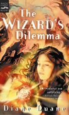 The Wizard's Dilemma : The Fifth Book in the Young Wizards Series