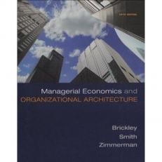 Managerial Economics and Organizational Architecture 5th