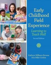 Early Childhood Field Experience : Learning to Teach Well 2nd