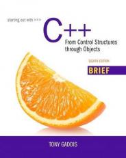 Starting Out with C++ from Control Structures Through Objects with Access 8th