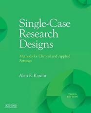 Single-Case Research Designs : Methods for Clinical and Applied Settings 3rd