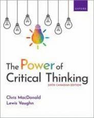 The Power of Critical Thinking : Sixth Canadian Edition