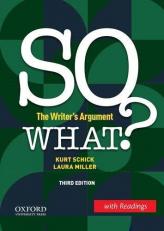SO WHAT? (w/ Readings) : The Writer's Argument 3rd