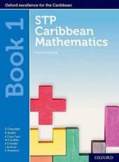 STP Caribbean Mathematics, Fourth Edition: Age 11-14: STP Caribbean Mathematics Student Book 1