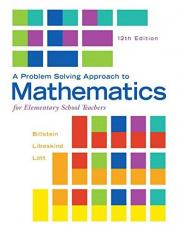 A Problem Solving Approach to Mathematics for Elementary School Teachers 12th