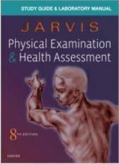 Laboratory Manual for Physical Examination and Health Assessment 8th