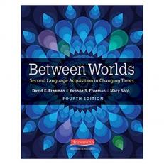 Between Worlds, Fourth Edition : Second Language Acquisition in Changing Times