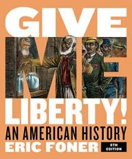 Give Me Liberty!, 6th Edition (One-Volume) with Access