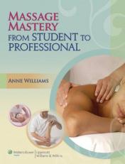 Massage Mastery : From Student to Professional 