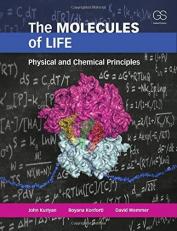 The Molecules of Life : Physical and Chemical Principles 