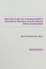 Interview Guide for Evaluating Dsm-5 Psychiatric Disorders and the Mental Status Examination