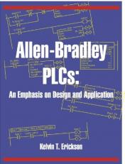 Allen-Bradley PLCs : An Emphasis on Design and Application 