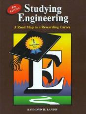 Studying Engineering : A Road Map to a Rewarding Career 4th