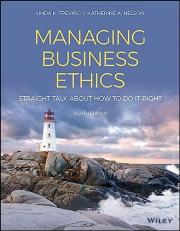 Managing Business Ethics : Straight Talk about How to Do It Right 8th