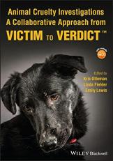 Animal Cruelty Investigations : A Collaborative Approach from Victim to Verdict 