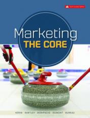 Marketing: The Core (Canadian Edition) 6th