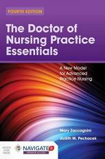 The Doctor of Nursing Practice Essentials : A New Model for Advanced Practice Nursing with Access 4th