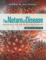 The Nature of Disease: Pathology for the Health Professions, Enhanced Edition with Navigate 2 Advantage Access