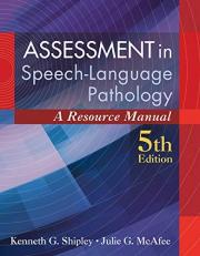 Assessment in Speech-Language Pathology : A Resource Manual 5th