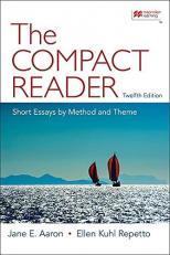 The Compact Reader : Short Essays by Method and Theme 12th