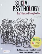 Loose-Leaf Version for Social Psychology : The Science of Everyday Life 3rd
