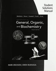 Student Solutions Manual for Bettelheim/Brown/Campbell/Farrell/Torres' Introduction to General, Organic, and Biochemistry 12th