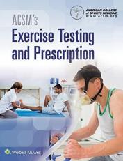 ACSM's Exercise Testing and Prescription 