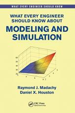 What Every Engineer Should Know about Modeling and Simulation 