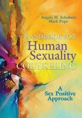 Handbook for Human Sexuality Counseling : A Sex Positive Approach 