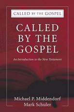 Called by the Gospel : An Introduction to the New Testament 2nd