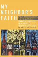 My Neighbor's Faith : Stories of Interreligious Encounter, Growth, and Transformation 