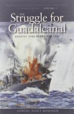 The Struggle for Guadalcanal : August 1942 - February 1943 Volume 5 