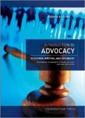 Introduction to Advocacy : Research, Writing and Argument, 8th