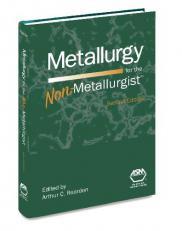 Metallurgy for the Non-Metallurgist 2nd